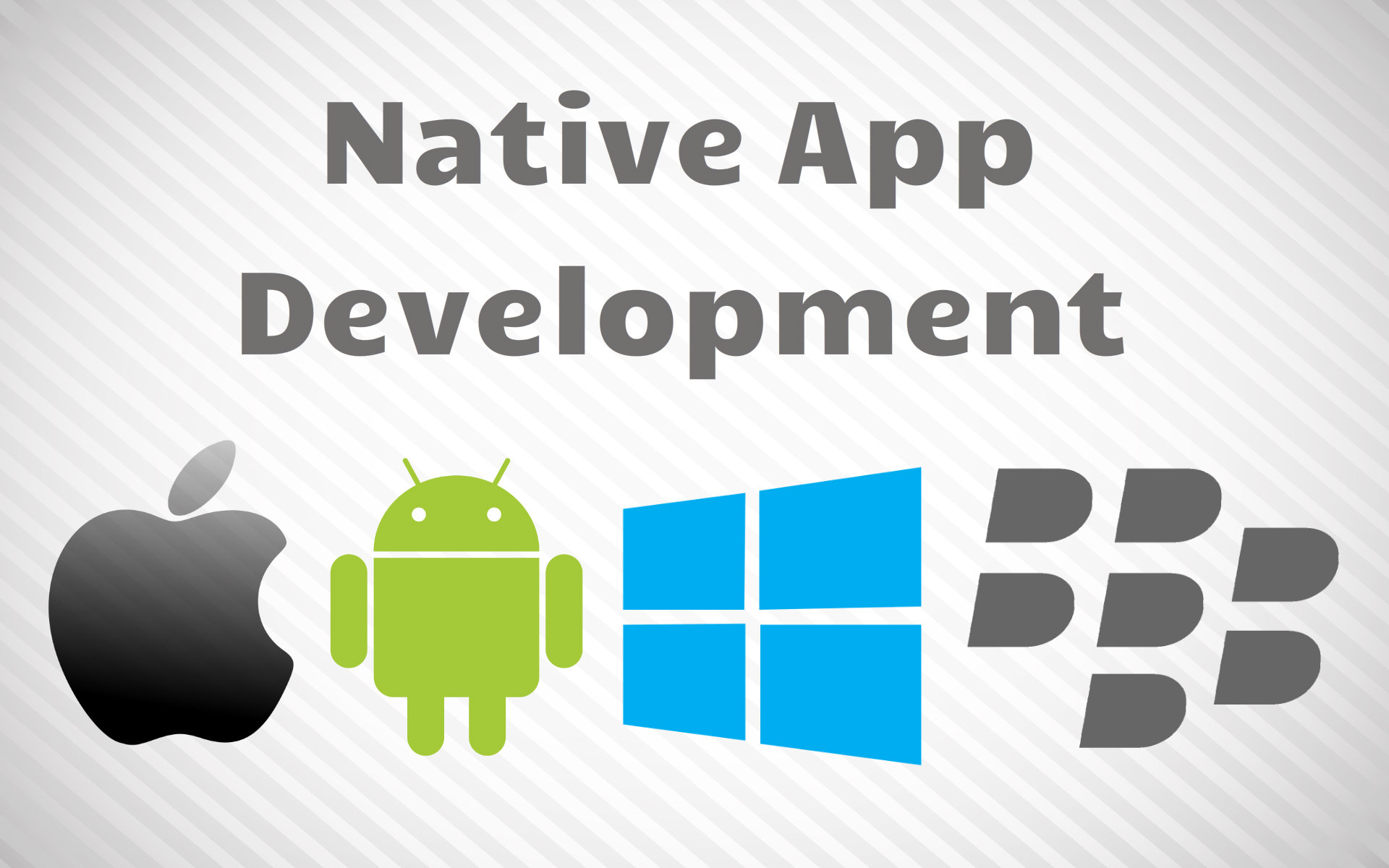 Native App Development Must Be Taken As Priority For A Better Experience